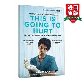 英文原版 This is Going to Hurt 绝对笑喷之弃业医生日志 疼痛难免 亚当·凯 BBC同名英剧原著小说 影视封面版