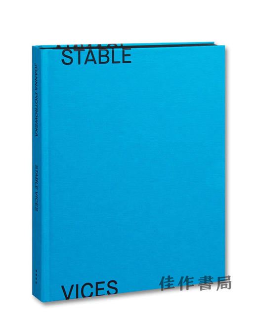 签名版丨Joanna Piotrowska：Stable Vices / 乔安娜·皮奥特罗斯卡：稳定的恶习 商品图0