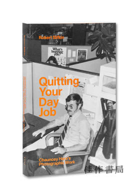 Quitting Your Day Job: Chauncey Hare’s Photographic Work / 辞去日常工作：昌西·黑尔的摄影作品