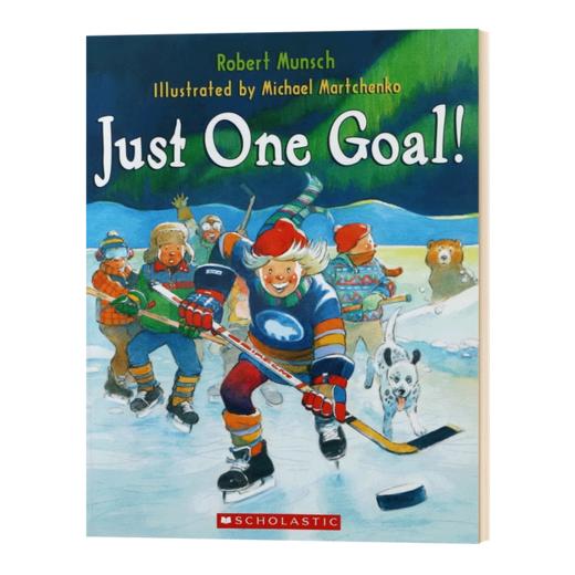英文原版 Robert Munsch Just One Goal! 制胜的一球！ 蒙施爷爷讲故事系列 英文版 商品图1