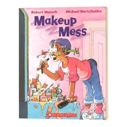 英文原版 Robert Munsch Makeup Mess 化妆品大杂烩 蒙施爷爷讲故事系列 英文版 商品图1