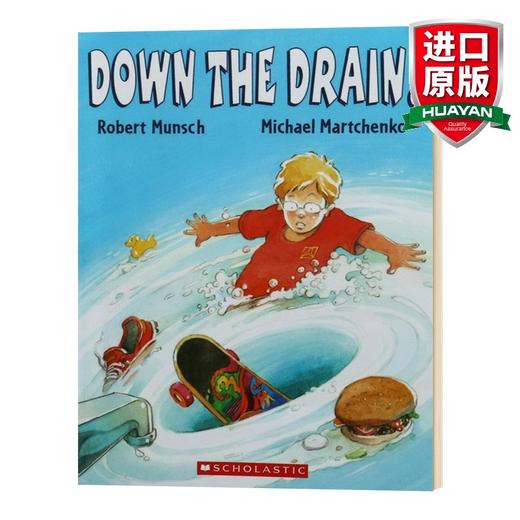 英文原版绘本 Robert Munsch Down the Drain! 我要被吸进下水道了 蒙施爷爷讲故事系列 英文版 商品图0