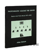 Allan Sekula: Photography Against the Grain: Essays and Photo Works、1973–1983 / 艾伦·塞库拉：逆向摄影：论文和摄影作品、 商品缩略图0