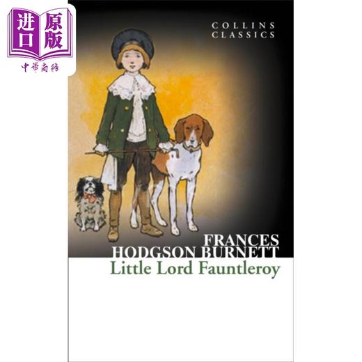 【中商原版】柯林斯经典文学 小爵爷方特罗伊 Little Lord Fauntleroy 英文原版 弗朗西丝 伯内特 Frances Burnett 商品图0