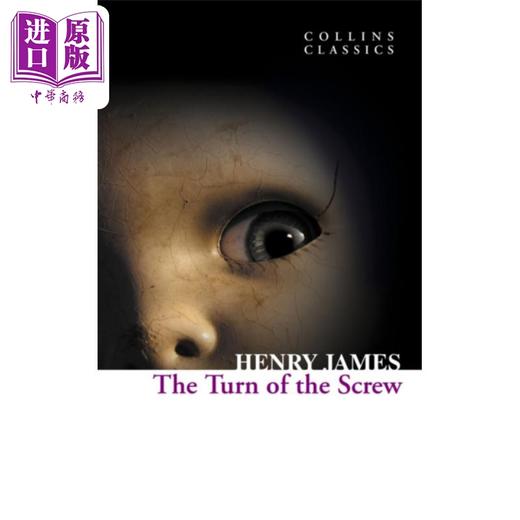 【中商原版】柯林斯经典文学 螺丝在拧紧 Collins Classics The Turn Of The Screw 英文原版 亨利 詹姆斯 Henry James 商品图0