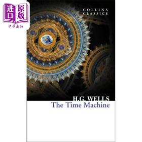 预售 【中商原版】柯林斯经典文学 时间机器 Collins Classics The Time Machine 英文原版 赫伯特 乔治 威尔斯 H G Wells