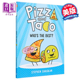 【中商原版】Pizza and Taco Who's the Best 披萨饼与玉米片1 图画图像小说 故事书 儿童初级章节书 英文原版 进口图书 4-8岁