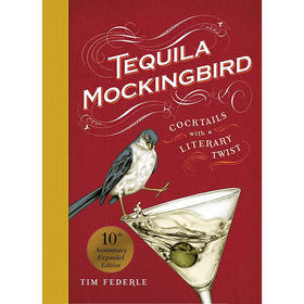 龙舌兰反舌鸟 鸡尾酒文学评论 10周年版 英文原版 Tequila Mockingbird (10th Anniversary Expanded Edition)