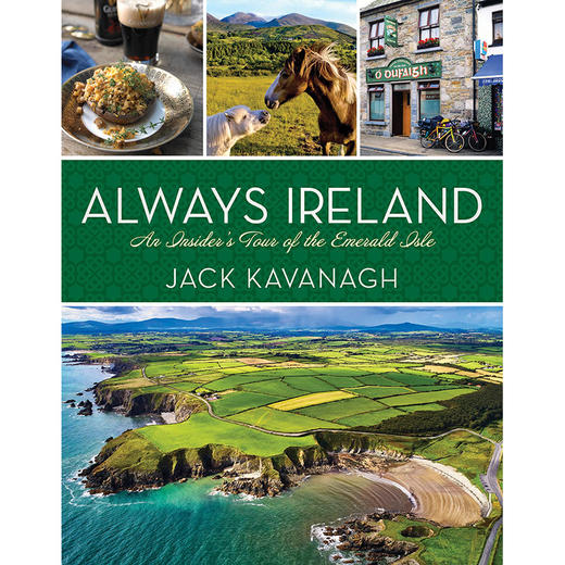 永远的爱尔兰:翡翠岛的内部之旅 英文原版 Always Ireland: An Insider's Tour of the Emerald Isle 商品图0