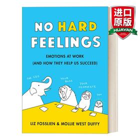 英文原版 No Hard Feelings 不伤和气 助力工作成功的情商培养读物 职场情绪管理 社会学 英文版 进口英语原版书籍