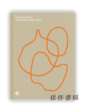 Taste and Place：The Design Hotels Book / 品味与地点：设计酒店书籍