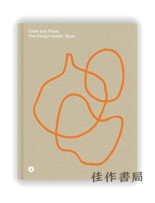 Taste and Place：The Design Hotels Book / 品味与地点：设计酒店书籍 商品图0