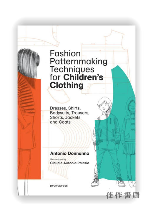 Fashion Patternmaking Techniques for Children's Clothing / 儿童服装的时尚图案制作技术 商品图0