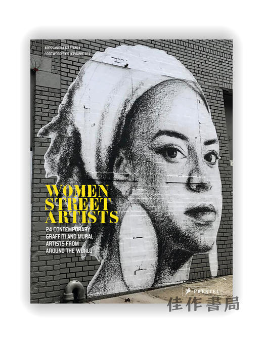 Women Street Artists：24 Contemporary Graffiti and Mural Artists from Around the World / 女性街头艺术家：来自世界 商品图0