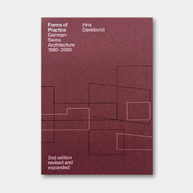 实践的形式：瑞士德语区建筑1980—2000 Forms of Practice German-Swiss Architecture 1980-2000 | 瑞士原版