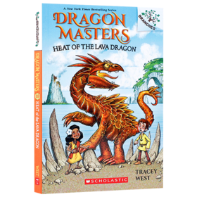 英文原版 Dragon Masters #18 Heat of the Lava Dragon A Branches Book 驯龙大师18 熔岩龙的热量 学乐大树系列 英文版