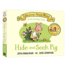 捉迷藏的猪 英文原版 Hide and Seek Pig 橡树林故事集 20周年纪念版 儿童英语启蒙纸板翻翻书 Julia Donaldson 英文版进口书籍