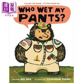 【中商原版】Zachariah OHora：Who Wet My Pants? 谁弄湿我的裤子了 英文原版 进口图书 儿童绘本 故事图画书