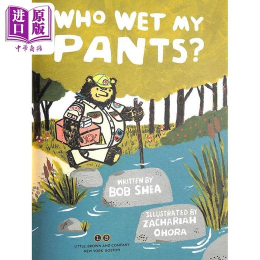 【中商原版】Zachariah OHora：Who Wet My Pants? 谁弄湿我的裤子了 英文原版 进口图书 儿童绘本 故事图画书 商品图2