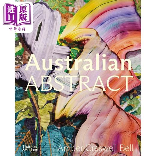 【中商原版】Australian Abstract: Contemporary abstract painting  进口艺术 澳大利亚抽象画：当代抽象绘画作品 T&H 商品图0