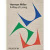 赫曼米勒：生活方式 美国现代家具设计公司  英文原版 Herman Miller: A Way of Living 商品缩略图0