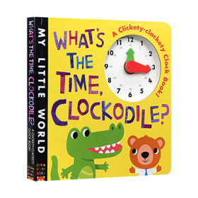 鳄鱼鳄鱼几点啦 英文原版 What's the Time Clockodile My Little World 鳄鱼时钟书 纸板玩具书 英文版儿童早教英语启蒙认知时间
