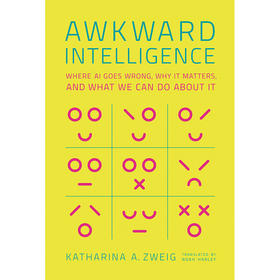 算法不懂分寸 凯瑟琳娜·茨威格 英文原版 Awkward Intelligence