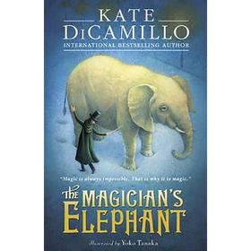 魔术师的小象 凯特·迪卡米洛 神奇魔幻故事 英文原版 The Magician's Elephant  Kate DiCamillo