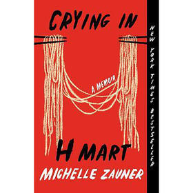 妈妈走后 在H Mart哭泣 米歇尔·佐纳回忆录 英文原版 Crying in H Mart : A Memoir Michelle Zauner