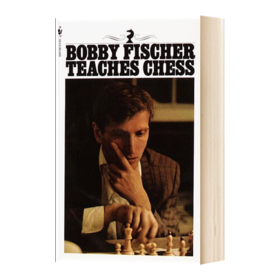 英文原版 Bobby Fischer Teaches Chess 鲍比菲舍尔教授国际象棋 教程书籍 英文版 进口英语原版书