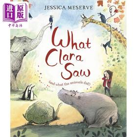 【中商原版】What Clara Saw 克拉拉看到了什么 英文原版 进口图书 儿童绘本 动物故事图画书 3-6岁儿童读物 百科知识图书