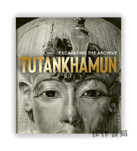 Tutankhamun: Excavating the Archive / 图坦卡蒙：挖掘档案