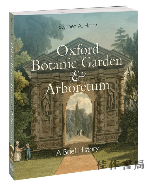 Oxford Botanic Garden & Arboretum: A Brief History / 牛津的植物园和树木园简史 商品图1