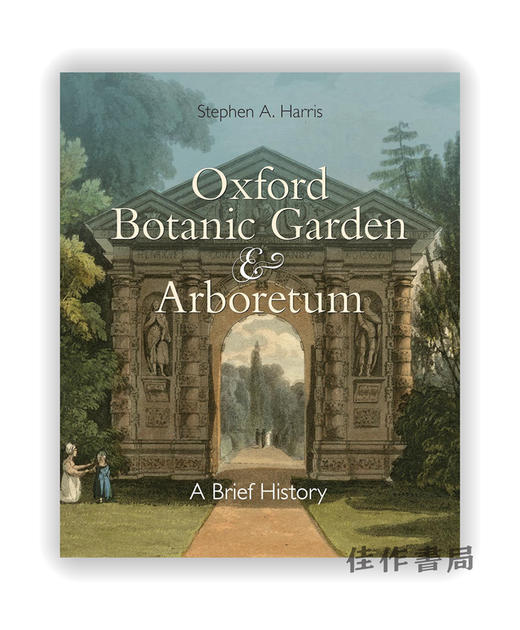 Oxford Botanic Garden & Arboretum: A Brief History / 牛津的植物园和树木园简史 商品图0