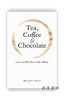 Tea、Coffee & Chocolate: How We Fell in Love with Caffeine / 茶、咖啡和巧克力：我们是如何爱上了咖啡因 商品缩略图0