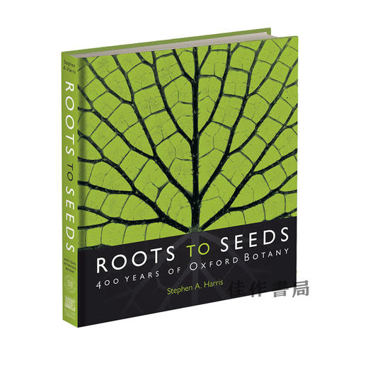 Roots to Seeds : 400 Years of Oxford Botany  / 从根到种子：牛津植物学400年 商品图0