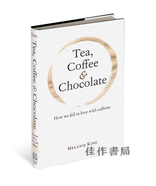 Tea、Coffee & Chocolate: How We Fell in Love with Caffeine / 茶、咖啡和巧克力：我们是如何爱上了咖啡因 商品图1