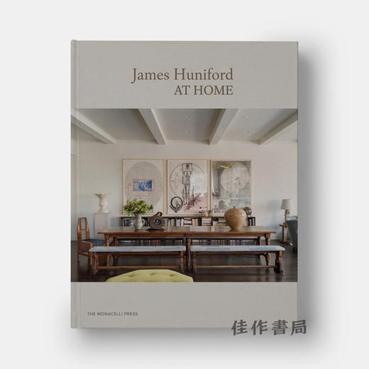 James Huniford: At Home / 詹姆斯·胡尼福德：在家    胡尼福德设计工作室 商品图0