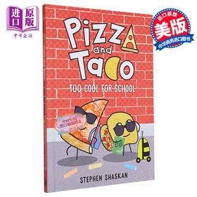 【中商原版】Pizza and Taco Too Cool for School 桥梁漫画 披萨饼与玉米片4 图画图像小说 儿童初级章节书 英文原版小初文学