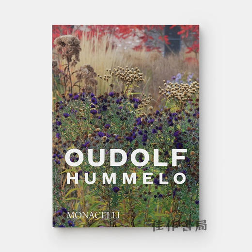 Oudolf：Hummelo、A Journey Through a Plantsman's Life / 奥道夫：胡梅洛、花匠一生的旅程 商品图0