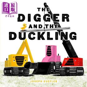 【中商原版】Digger and the Duckling 挖掘机与小鸭子 英文原版 进口图书 儿童绘本 动物故事图画书 保护环境 4-8岁儿童读物