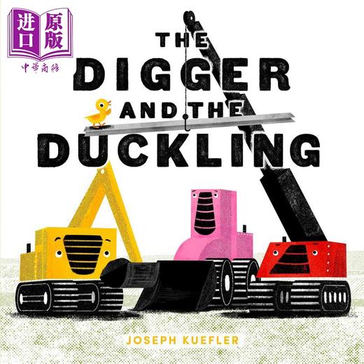 【中商原版】Digger and the Duckling 挖掘机与小鸭子 英文原版 进口图书 儿童绘本 动物故事图画书 保护环境 4-8岁儿童读物 商品图0
