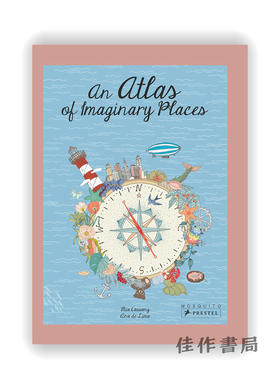 An Atlas of Imaginary Places / 想象中的地图集