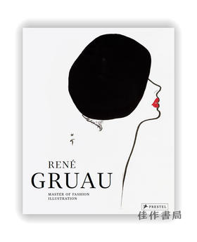 Rene Gruau : Master of Fashion Illustration  / 勒内·格鲁：时尚插画大师