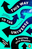 通向宇宙的这条路 物理之旅 迈克尔·戴恩 英文原版 This Way to the Universe: A Journey into Physics Michael Dine
   商品缩略图0