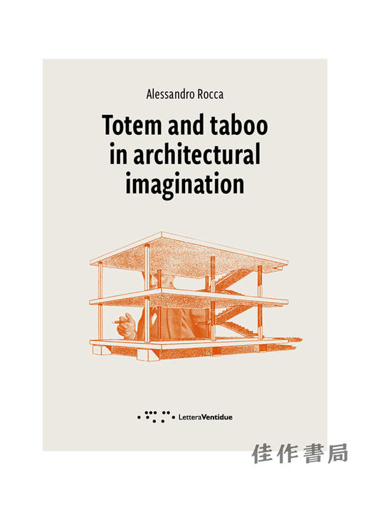 Totem and taboo in architectural imagination / 建筑想象中的图腾与禁忌 商品图0