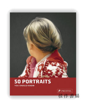 50 Portraits You Should Know / 50幅你应该知道的肖像