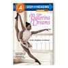 英文原版 Step into Reading 4 - Ballerina Dreams From Orphan to Dancer 芭蕾舞者的梦想 从孤儿到舞蹈家 进口英语原版书籍 商品缩略图0