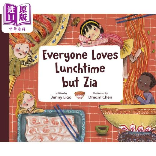 【中商原版】FUN CHINA趣读中华 Dream Chen粤菜美食绘本 不爱午餐的扎亚Everyone Loves Lunchtime but Zia 食物图画书 英文 商品图0