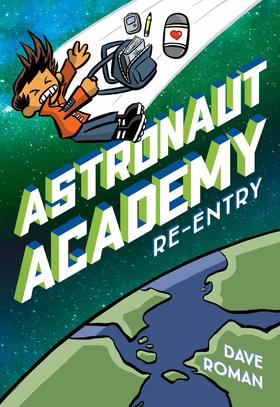 宇航员学院 再入 儿童绘本故事书 英文原版 Astronaut Academy: Re-entry